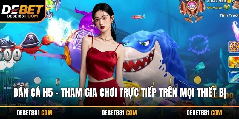 Bắn cá H5