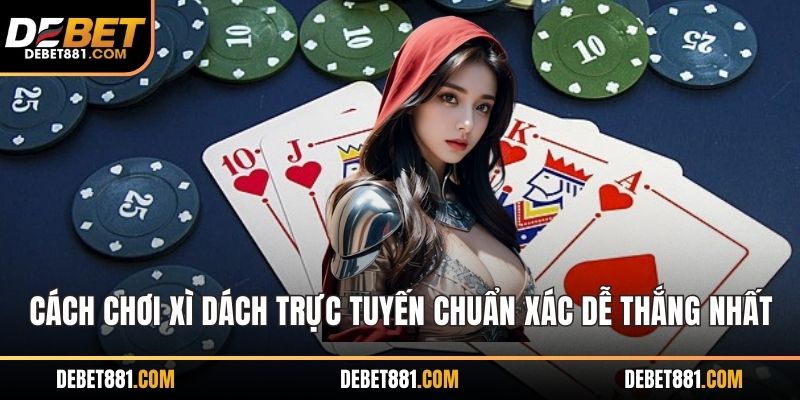 Cách chơi xì dách