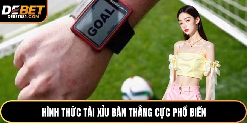 Hình thức tài xỉu bàn thắng cực phổ biến