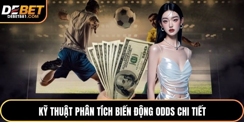 Kỹ thuật phân tích biến động Odds chi tiết
