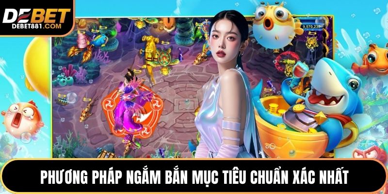 Phương pháp ngắm bắn mục tiêu chuẩn xác nhất