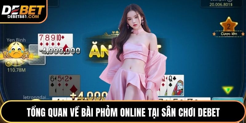 Tổng quan về bài phỏm online tại sân chơi DEBET