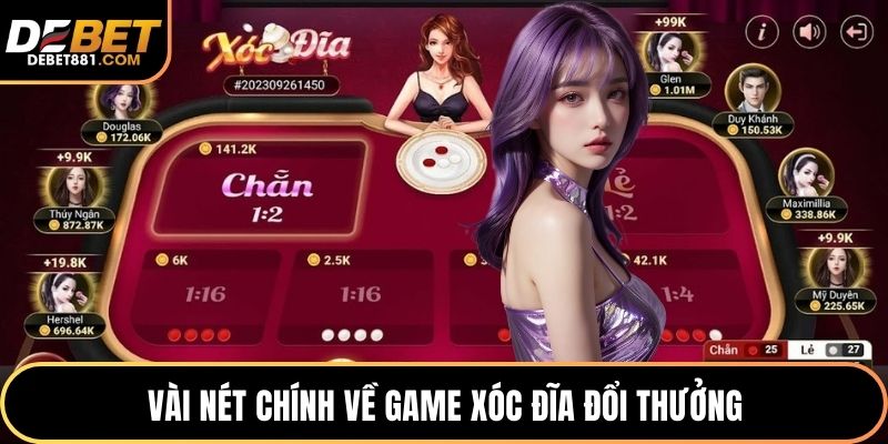 Vài nét chính về game xóc đĩa đổi thưởng